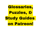 Glossaries Puzzles Study Guides on Patreon